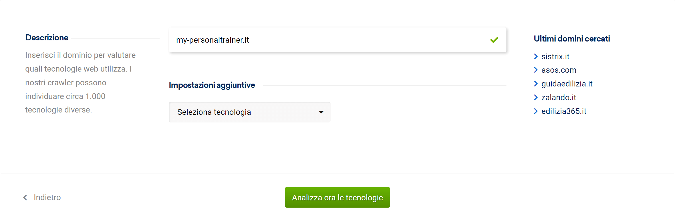 Inserisci il dominio nel riquadro per analizzarne le tecnologie