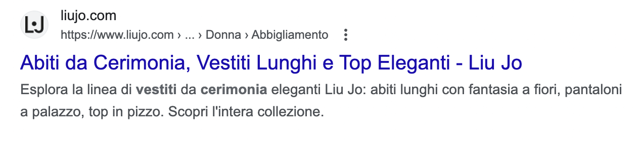 Mostra un risultato di ricerca di Google per la pagina liujo.com. Il termine di ricerca è "Abiti da cerimonia, vestiti lunghi e top eleganti". In questo esempio la meta description non è stata tagliata da Google.